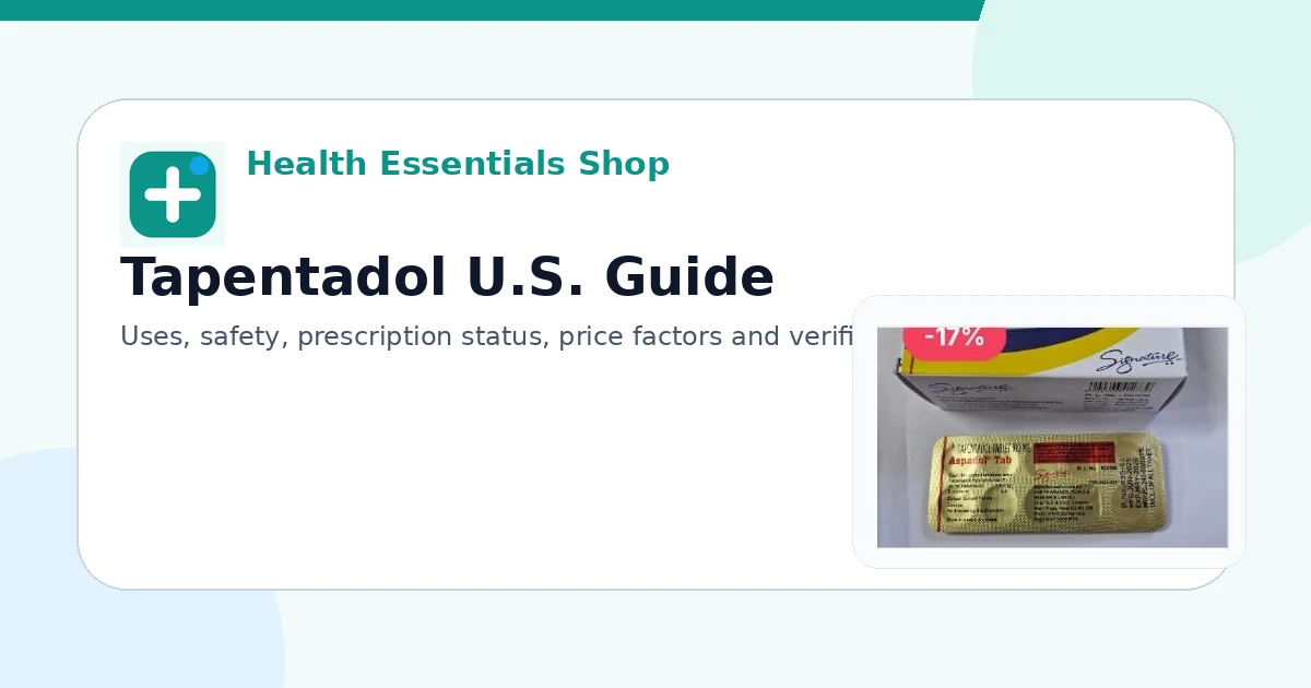 How to Compare Licensed Pharmacy Prices for Tapentadol | Health Essentials Shop